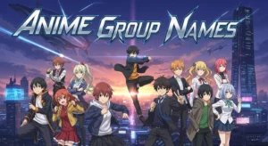 anime group names